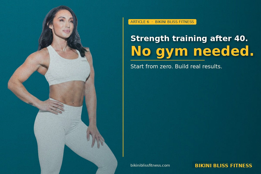 A Beginner's Guide to Strength Training for Women Over 40 (No Gym Needed)