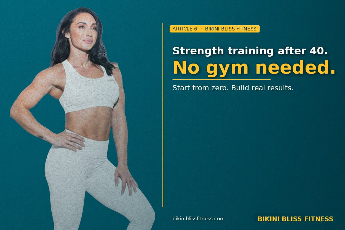 A Beginner's Guide to Strength Training for Women Over 40 (No Gym Needed)