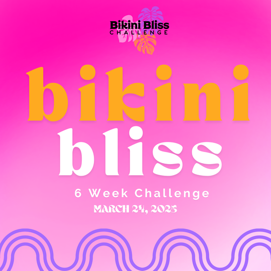 Bikini Bliss 6 Week Challenge