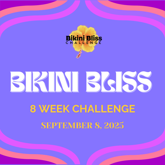 Bikini Bliss 8 Week Challenge